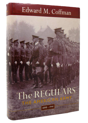 The Regulars: The American Army, 18981941,Used