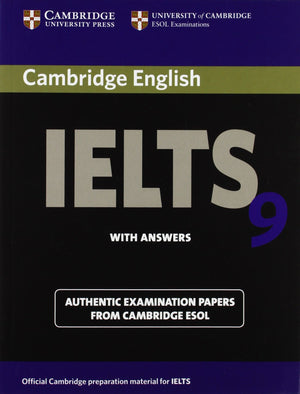 Cambridge IELTS 9 Student's Book with Answers: Authentic Examination Papers from Cambridge ESOL (IELTS Practice Tests),New
