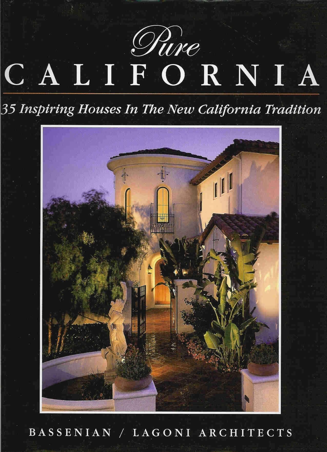 Pure California: 35 Inspiring Houses in the New California Tradition,Used