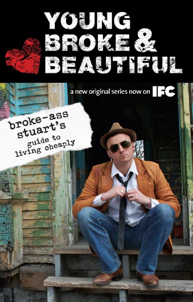 Young, Broke, and Beautiful: BrokeAss Stuart's Guide to Living Cheaply,Used