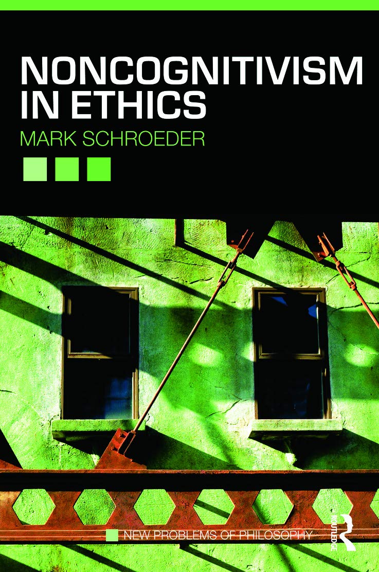 Noncognitivism in Ethics (New Problems of Philosophy),Used
