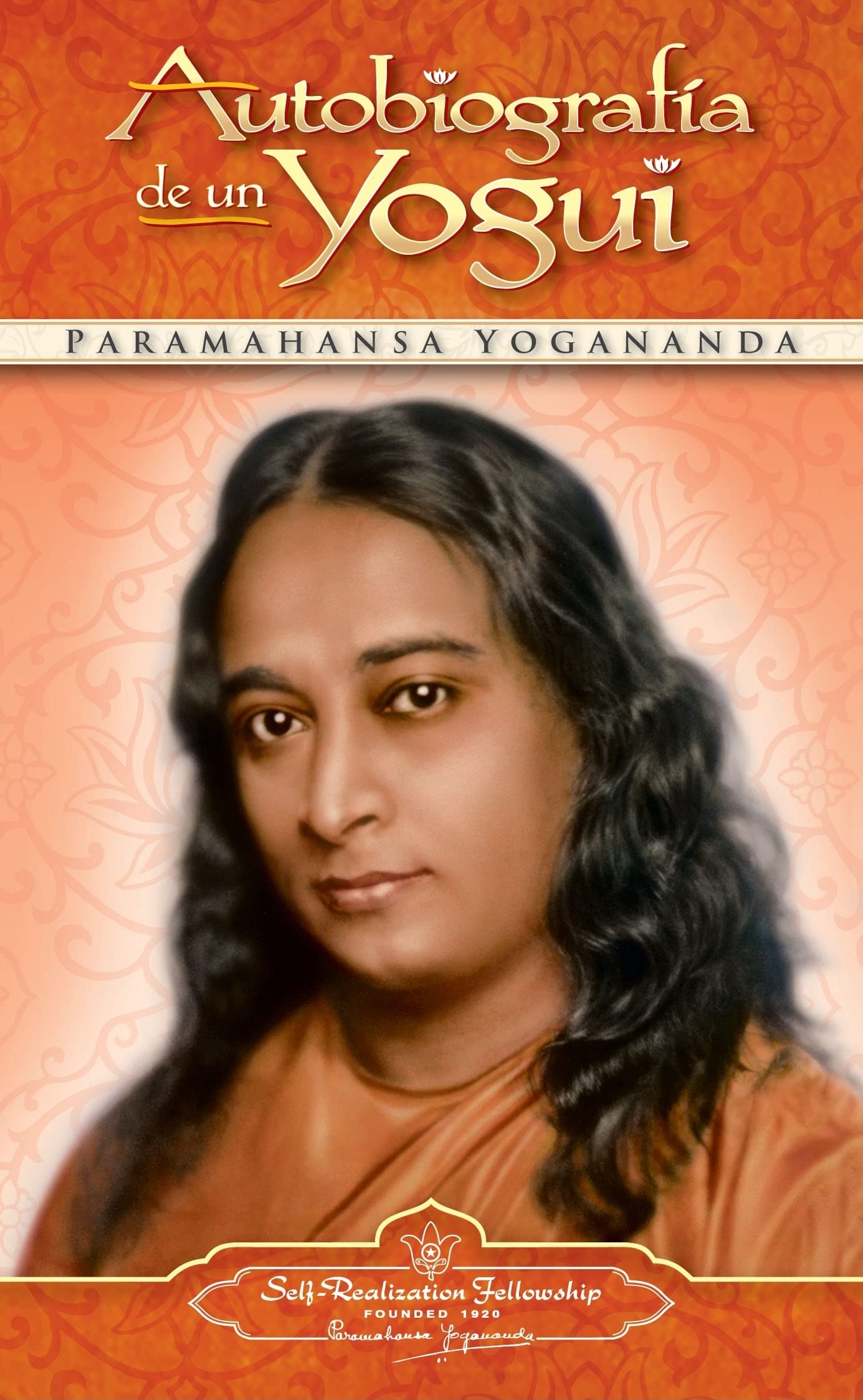 Autobiografia De Un Yogui (Autobiography Of A Yogi) (Selfrealization Fellowship) (Spanish Edition)