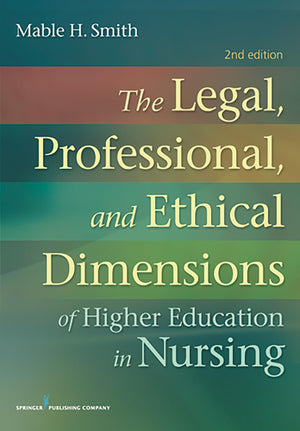 The Legal, Professional, And Ethical Dimensions Of Education In Nursing,Used