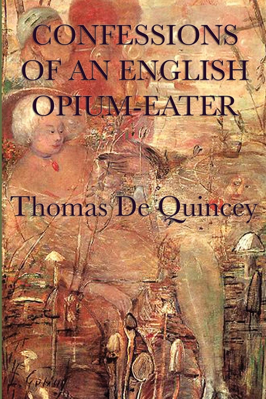 Confessions Of An English Opiumeater,Used