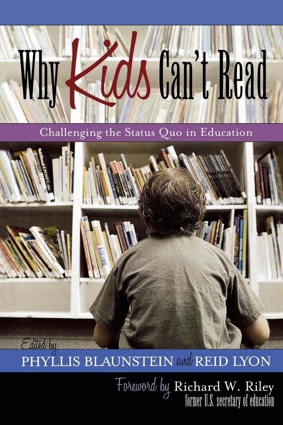 Why Kids Can't Read: Challenging the Status Quo in Education,Used