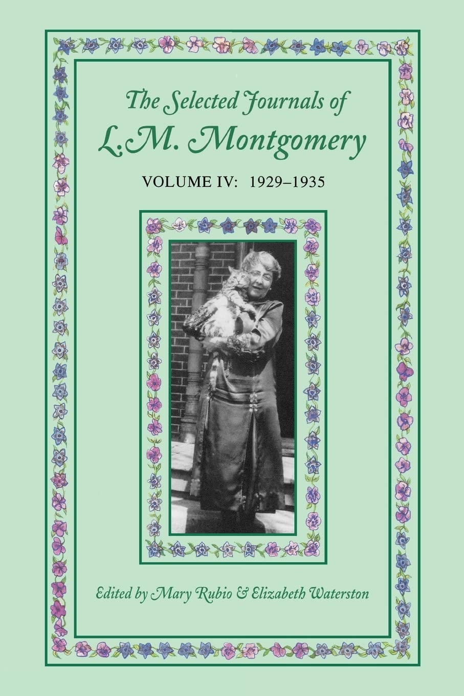 The Selected Journals of L.M. Montgomery, Volume IV:19291935,Used