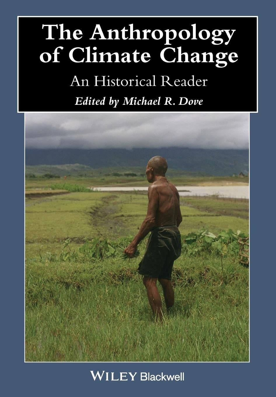 The Anthropology of Climate Change: An Historical Reader,Used