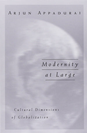 Modernity At Large: Cultural Dimensions of Globalization (Public Worlds, Vol. 1),Used