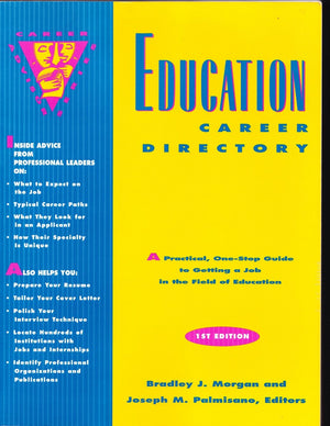 Education Career Directory: A Practical, OneStop Guide to Getting a Job in the Field of Education (Career Advisor Series),Used