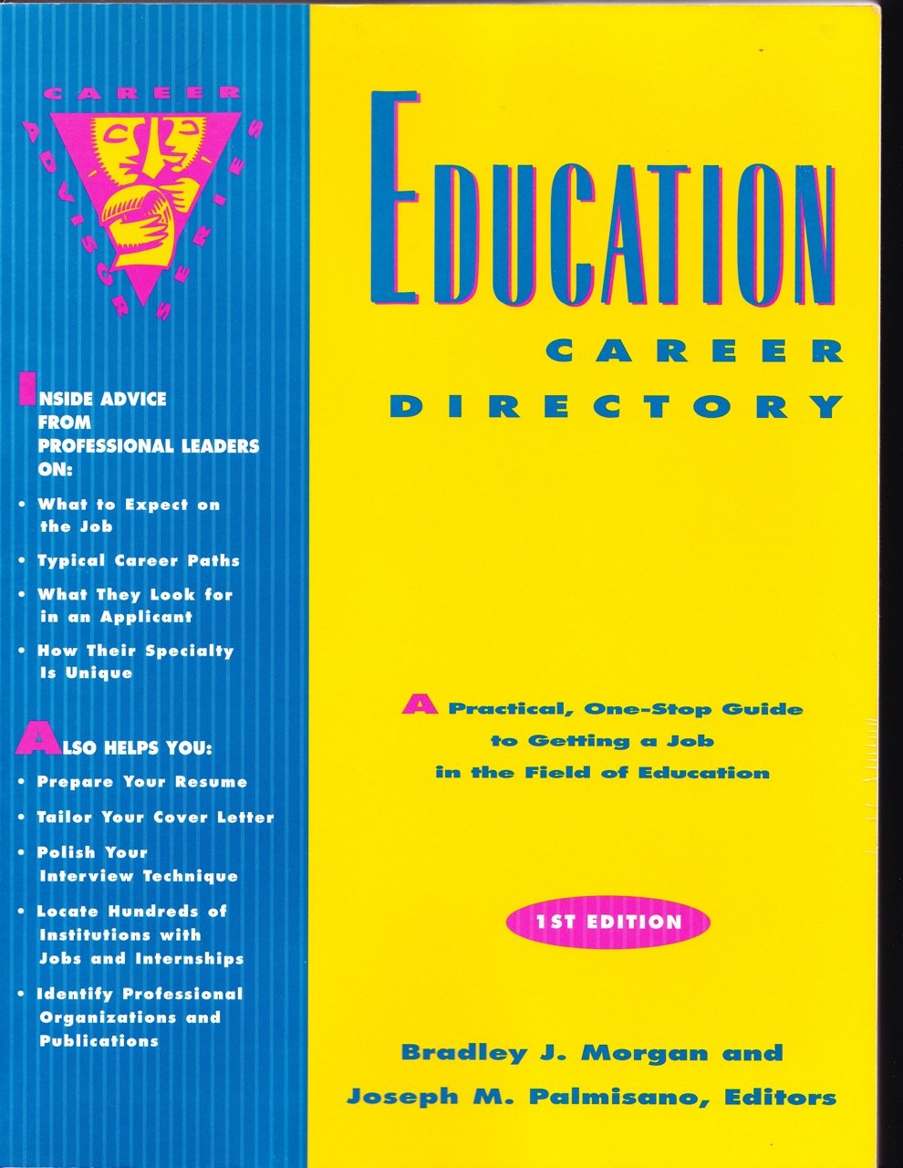 Education Career Directory: A Practical, OneStop Guide to Getting a Job in the Field of Education (Career Advisor Series),Used