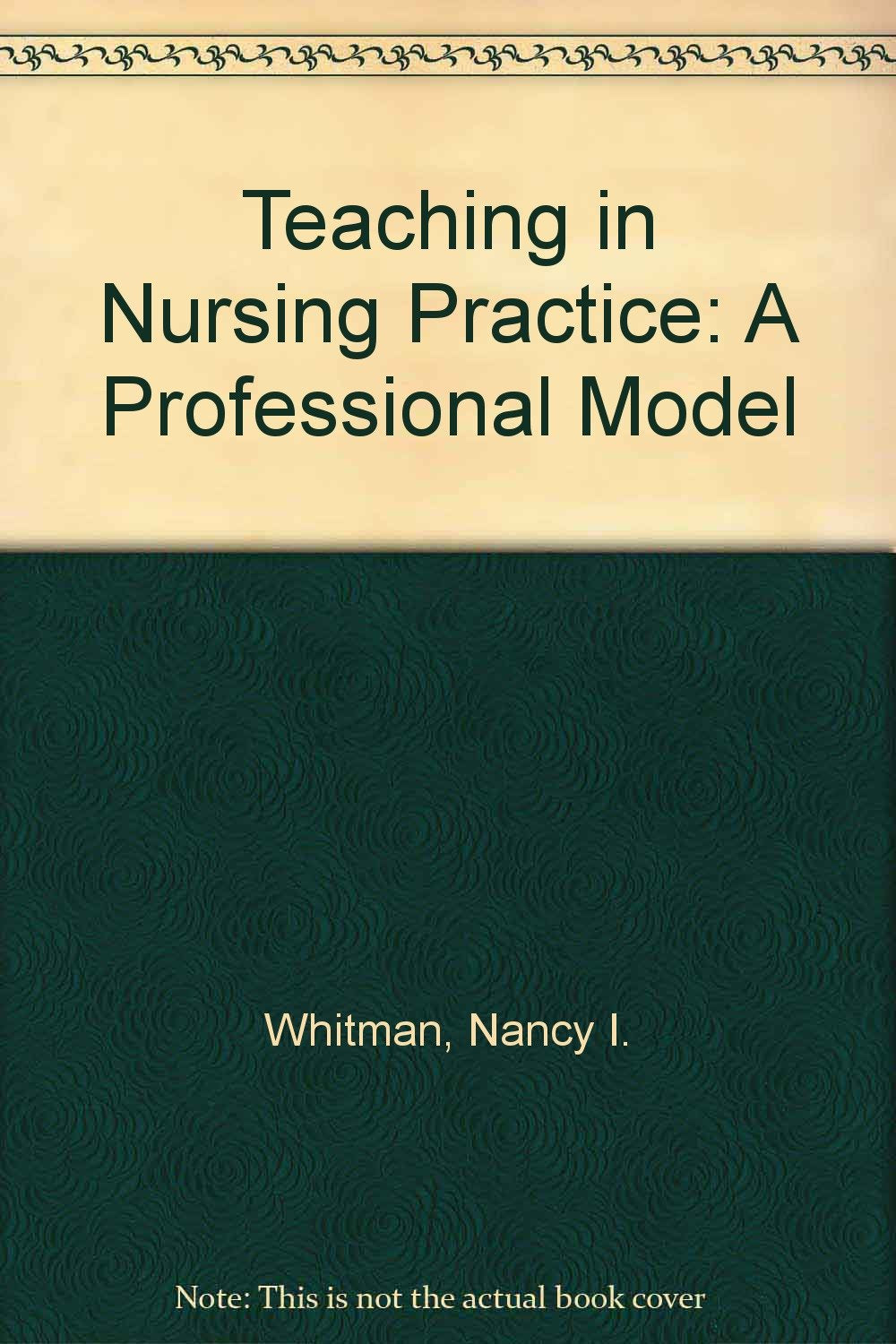 Teaching in nursing practice: A professional model,Used