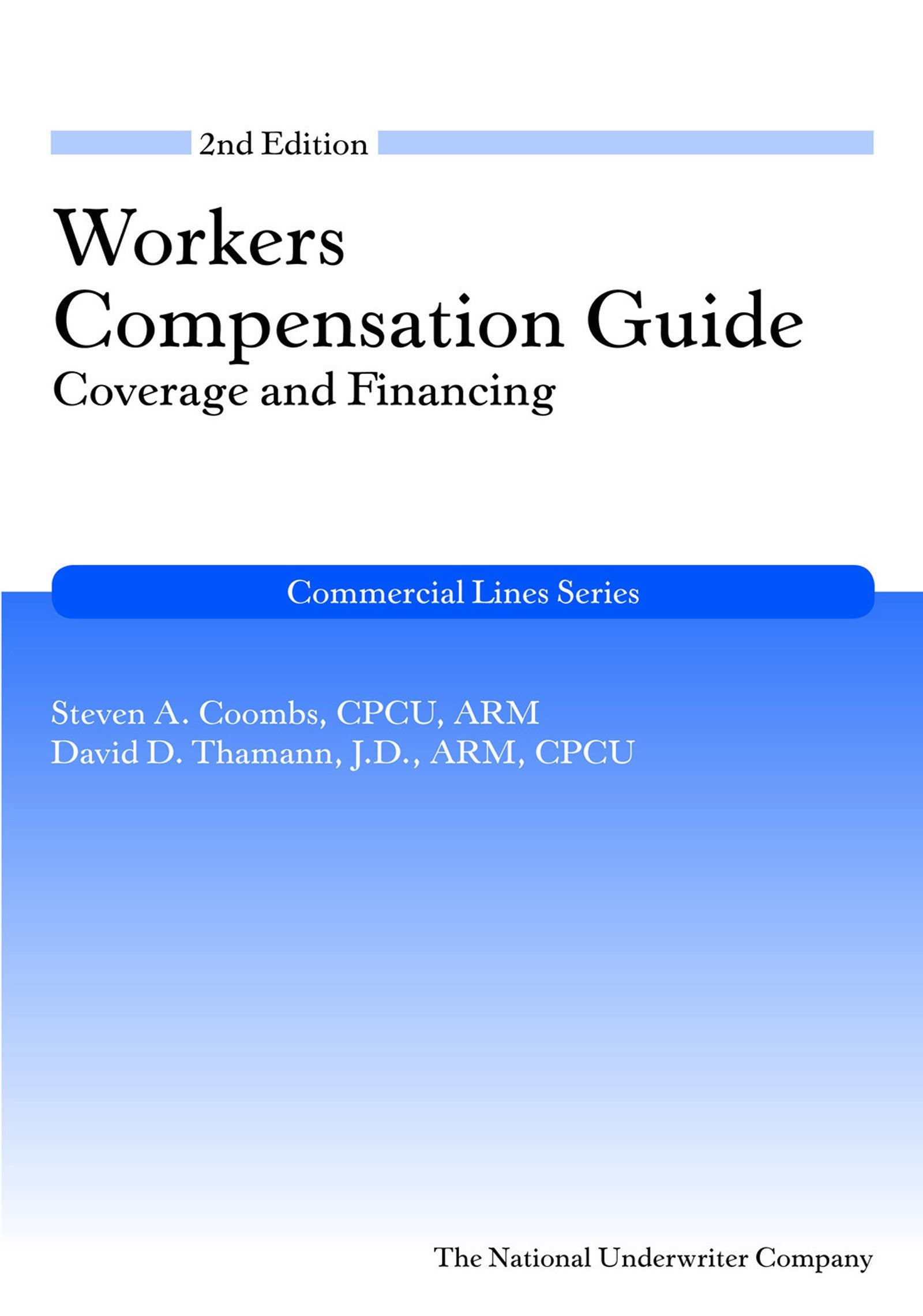 Workers Compensation Guide: Coverage and Financing, 2nd Edition (Commercial Lines),Used