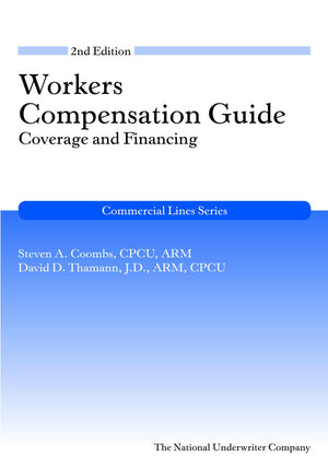 Workers Compensation Guide: Coverage and Financing, 2nd Edition (Commercial Lines),Used