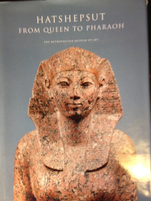 Hatshepsut, from Queen to Pharaoh,Used