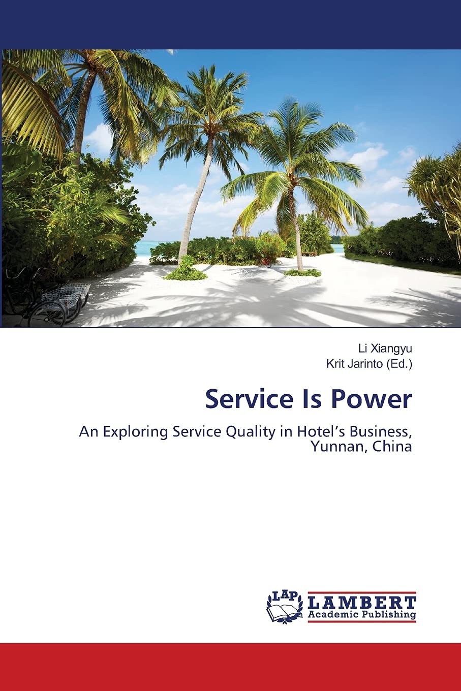 Service Is Power: An Exploring Service Quality in Hotels Business, Yunnan, China,Used