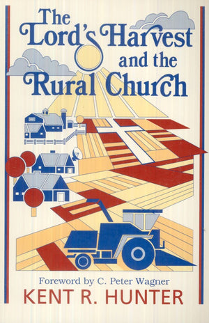 The Lord's Harvest And The Rural Church: A New Look at Ministry in the AgriCulture,Used
