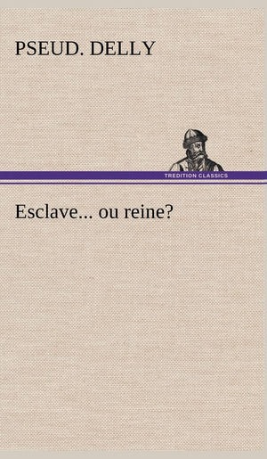 Esclave... ou reine? (French Edition),Used