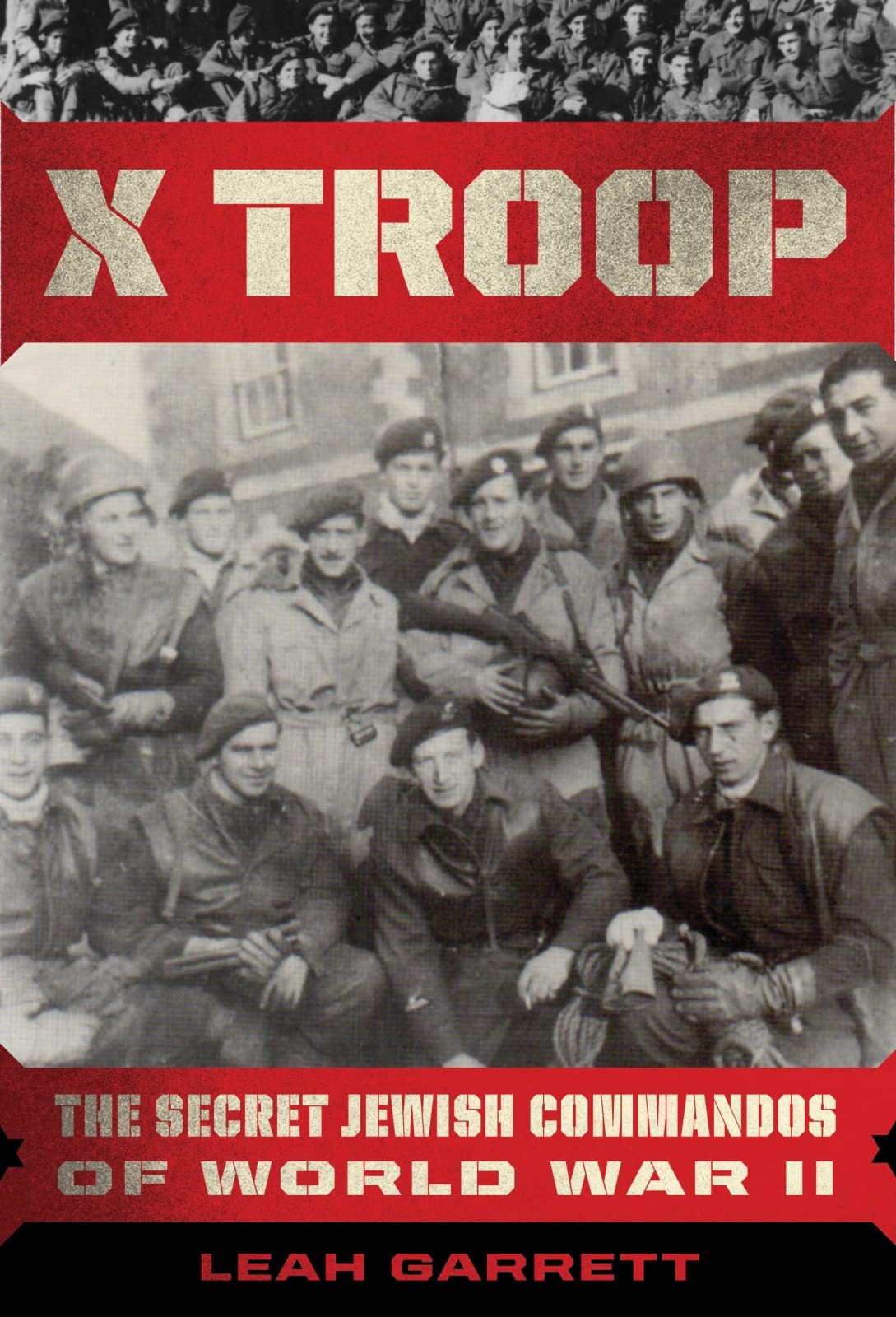X Troop: The Secret Jewish Commandos Of World War Ii,New