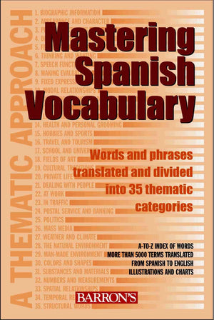Mastering Spanish Vocabulary: A Thematic Approach (Mastering Vocabulary Series) (English And Spanish Edition)