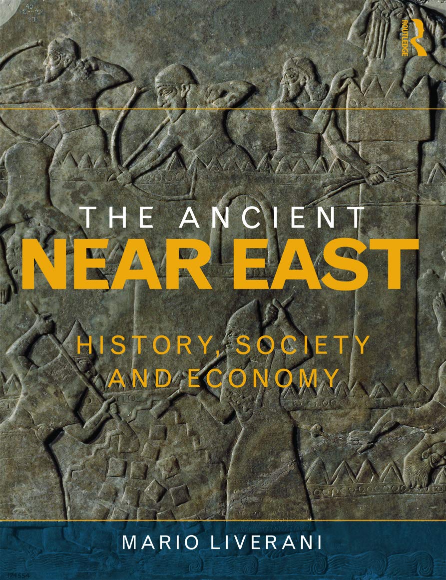 The Ancient Near East: History, Society and Economy,New