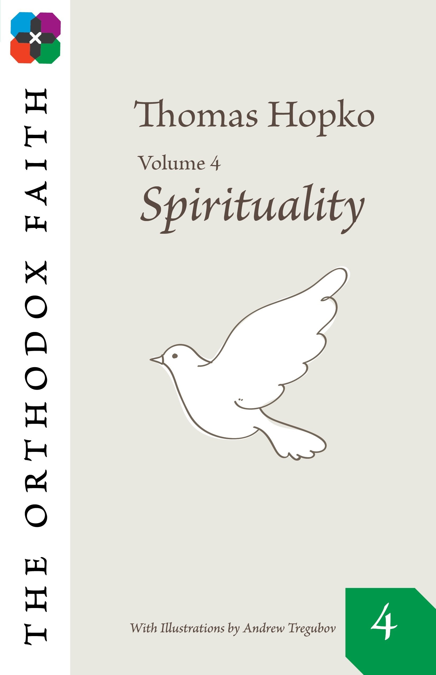 Spirituality (The Orthodox Faith, 4),New