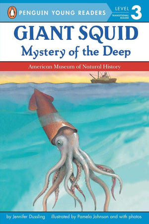 Giant Squid: Mystery Of The Deep (All Aboard Science Reader: Station Level 3),New