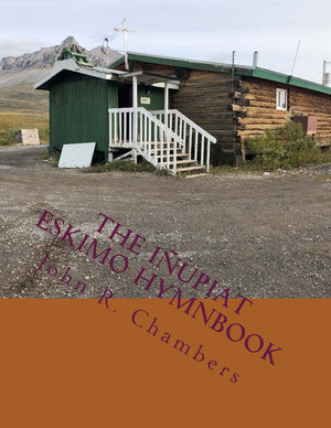 The Iupiat Eskimo Hymnbook,Used