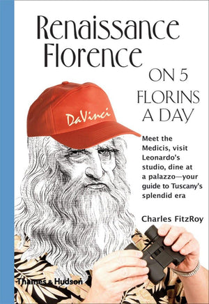 Renaissance Florence on 5 Florins a Day (Traveling on 5),Used
