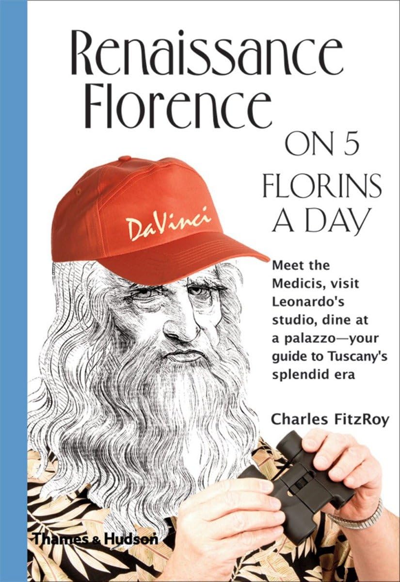 Renaissance Florence on 5 Florins a Day (Traveling on 5),Used