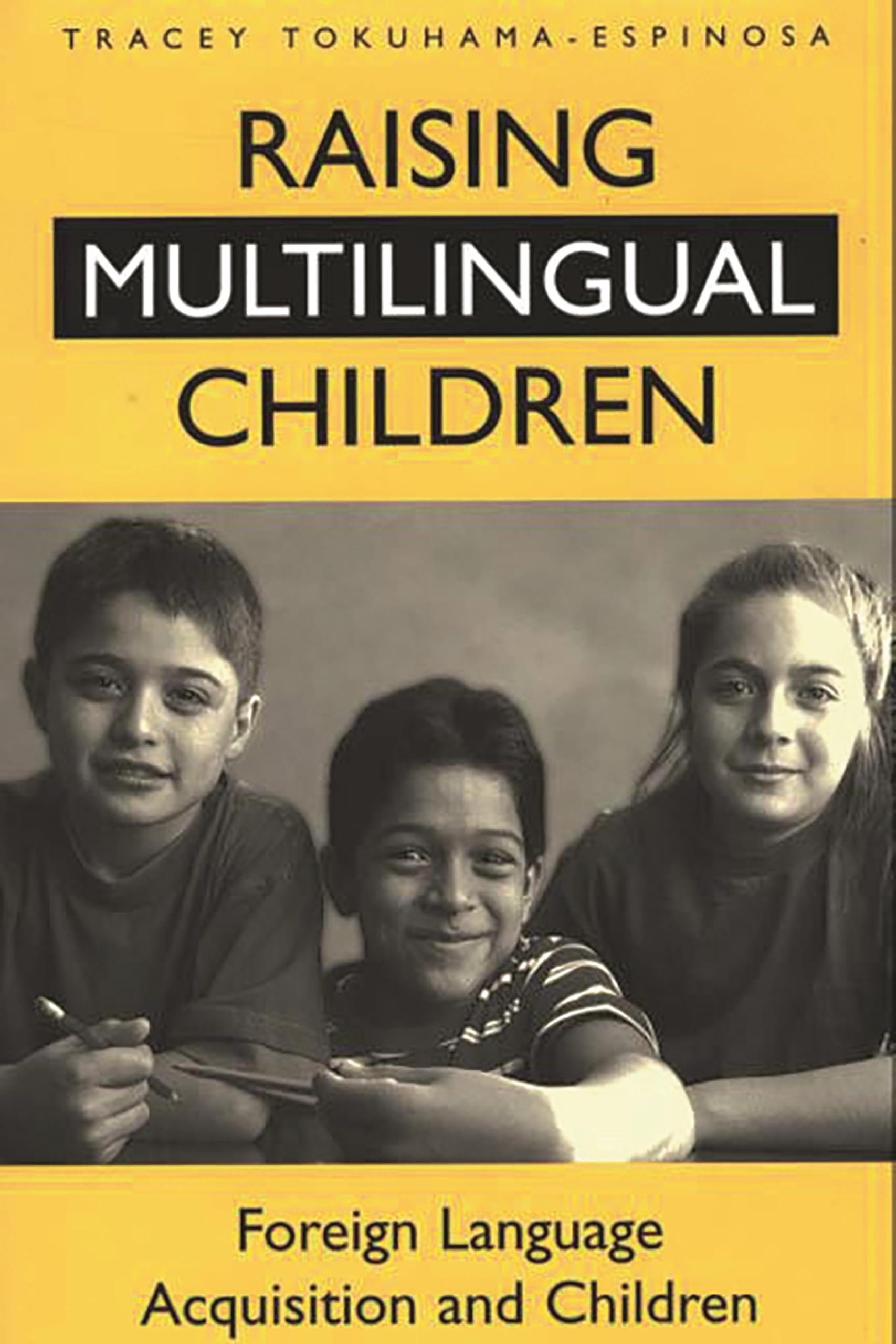 Raising Multilingual Children: Foreign Language Acquisition and Children,Used