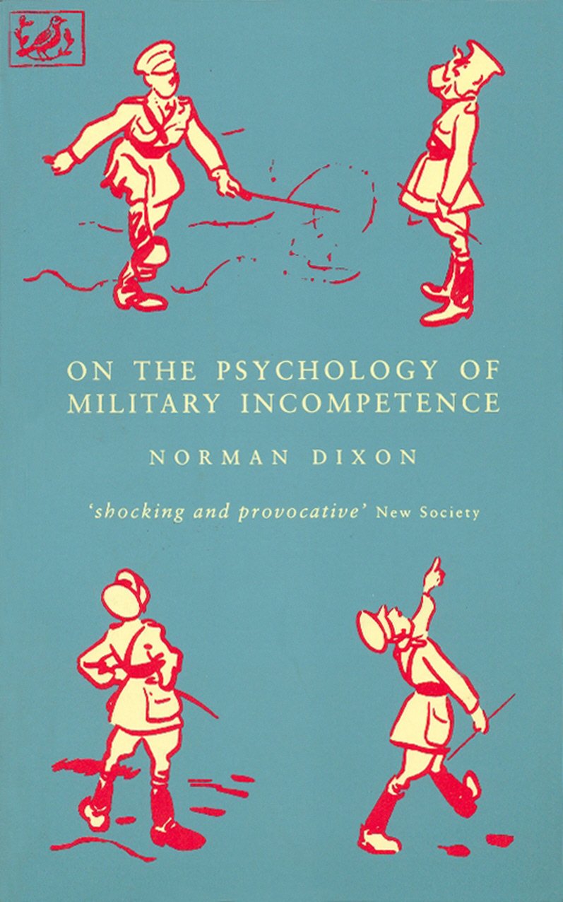 On The Psychology Of Military Incompetence,New