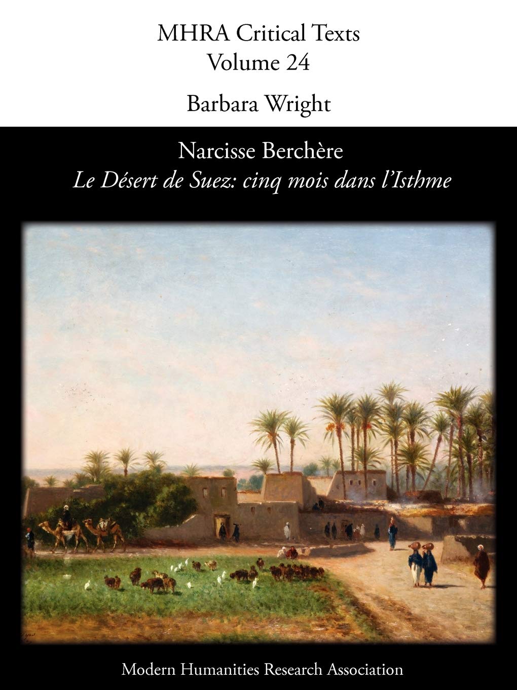 Narcisse Berch Re, 'Le D Sert De Suez: Cinq Mois Dans L'Isthme' (Mhra Critical Texts) (French Edition),Used