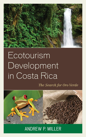 Ecotourism Development in Costa Rica: The Search for Oro Verde,Used