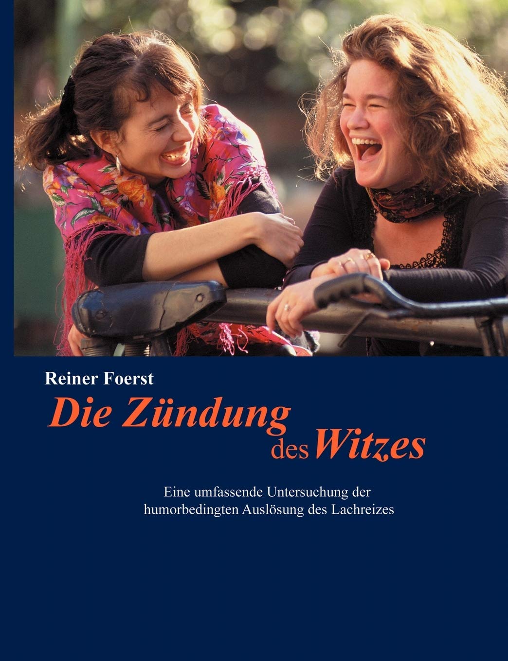 Die Zndung des Witzes: Eine umfassende Untersuchung der humorbedingten Auslsung des Lachreizes (German Edition),Used