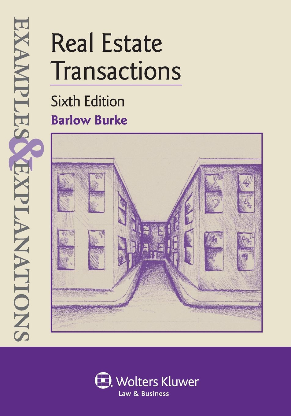 Examples & Explanations: Real Estate Transactions, Sixth Edition,Used