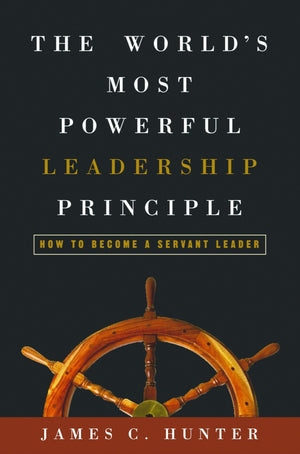 The World's Most Powerful Leadership Principle: How to Become a Servant Leader,Used