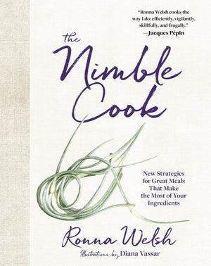 The Nimble Cook: New Strategies For Great Meals That Make The Most Of Your Ingredients,New