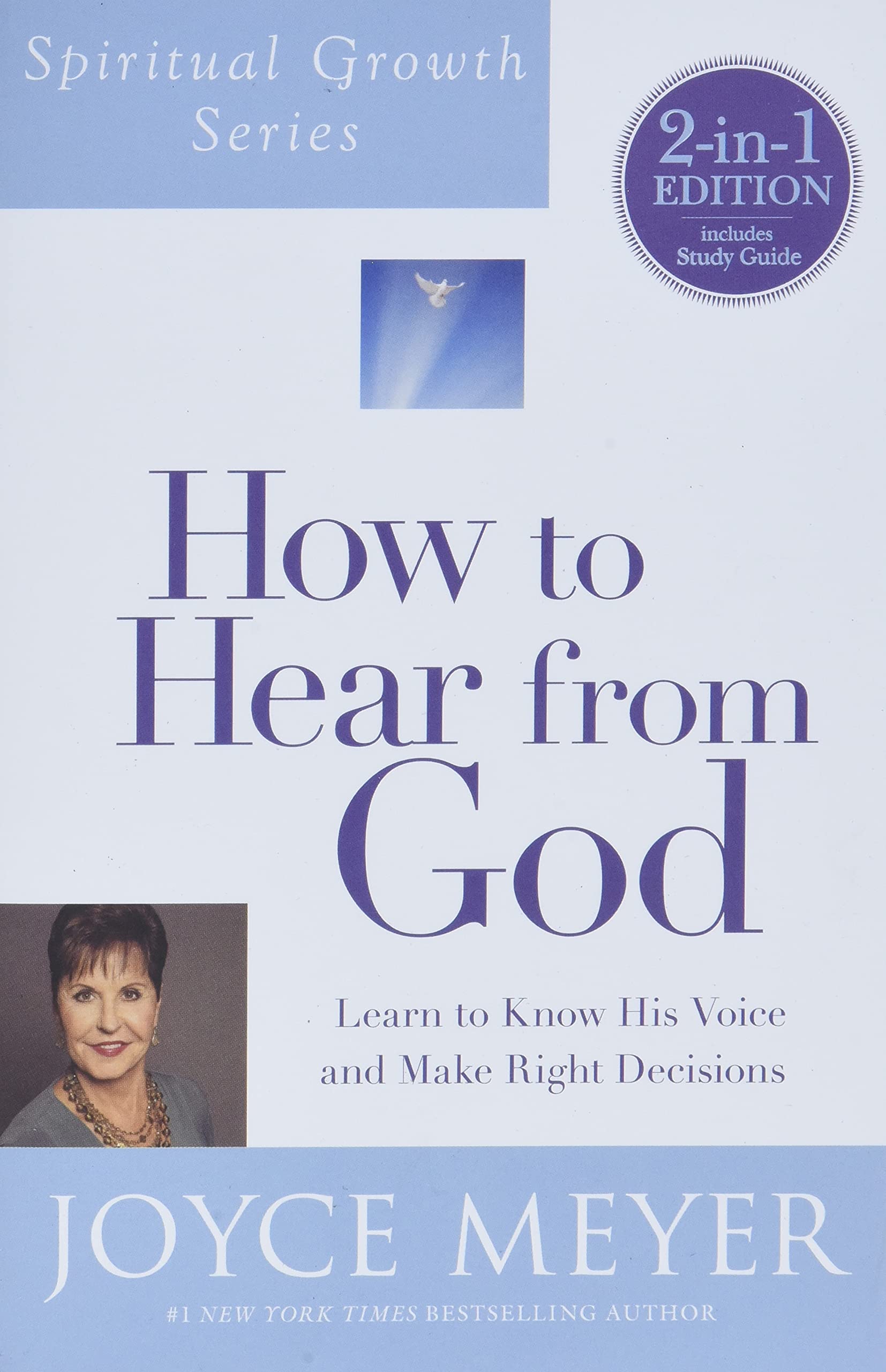 How To Hear From God (Spiritual Growth Series): Learn To Know His Voice And Make Right Decisions
