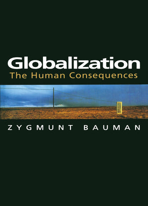 Globalization: The Human Consequences,New