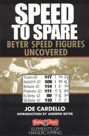 Speed to Spare: Beyer Speed Figures Uncovered (Elements of Handicapping),Used