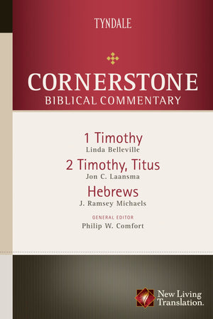 12 Timothy, Titus, Hebrews (Cornerstone Biblical Commentary)
