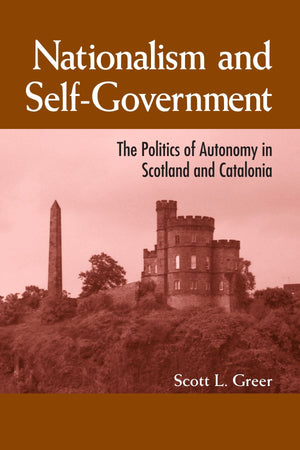 Nationalism And Selfgovernment: The Politics Of Autonomy In Scotland And Catalonia (S U N Y Series In National Identities),New