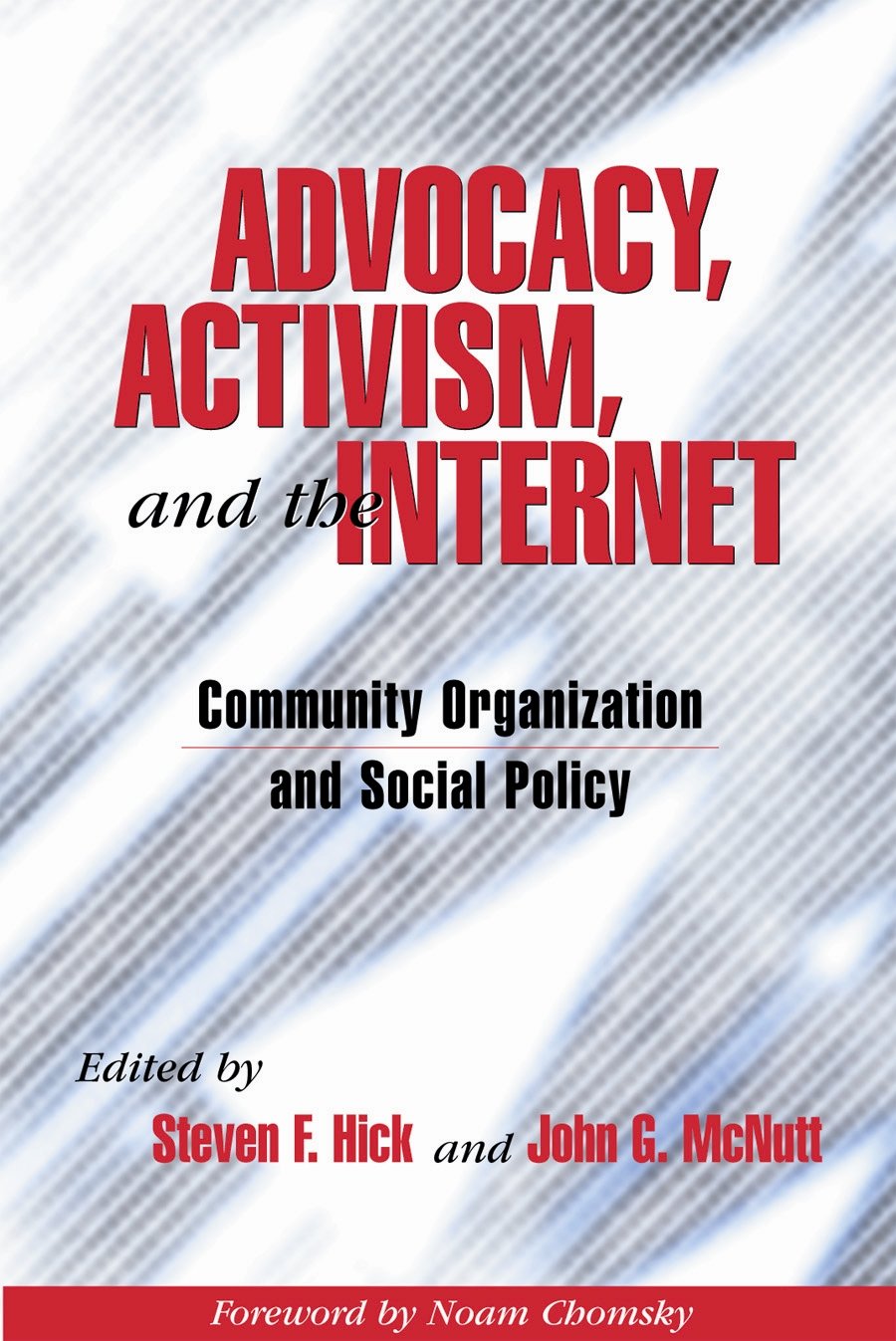 Advocacy, Activism, and the Internet: Community Organization and Social Policy,Used