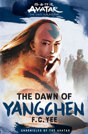 Avatar, The Last Airbender: The Dawn of Yangchen (Chronicles of the Avatar Book 3) (Volume 3) (Chronicles of the Avatar, 3),New