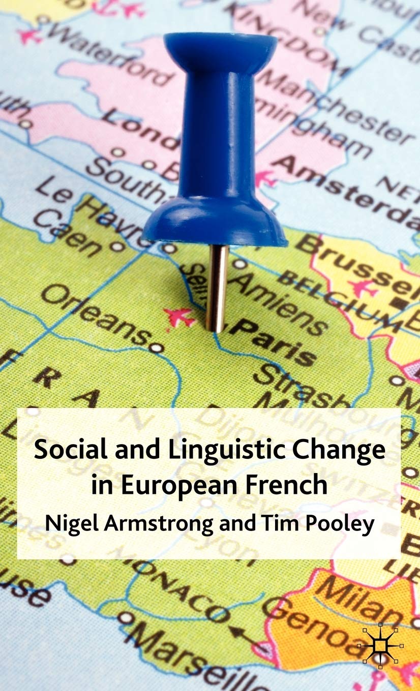 Social and Linguistic Change in European French,Used