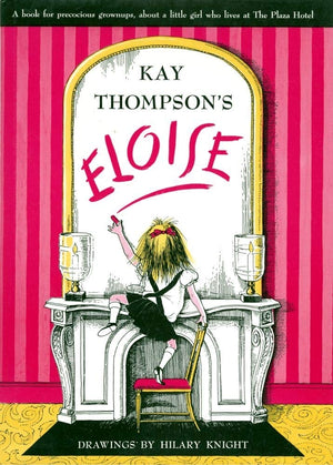Eloise: A Book for Precocious Grown Ups,New
