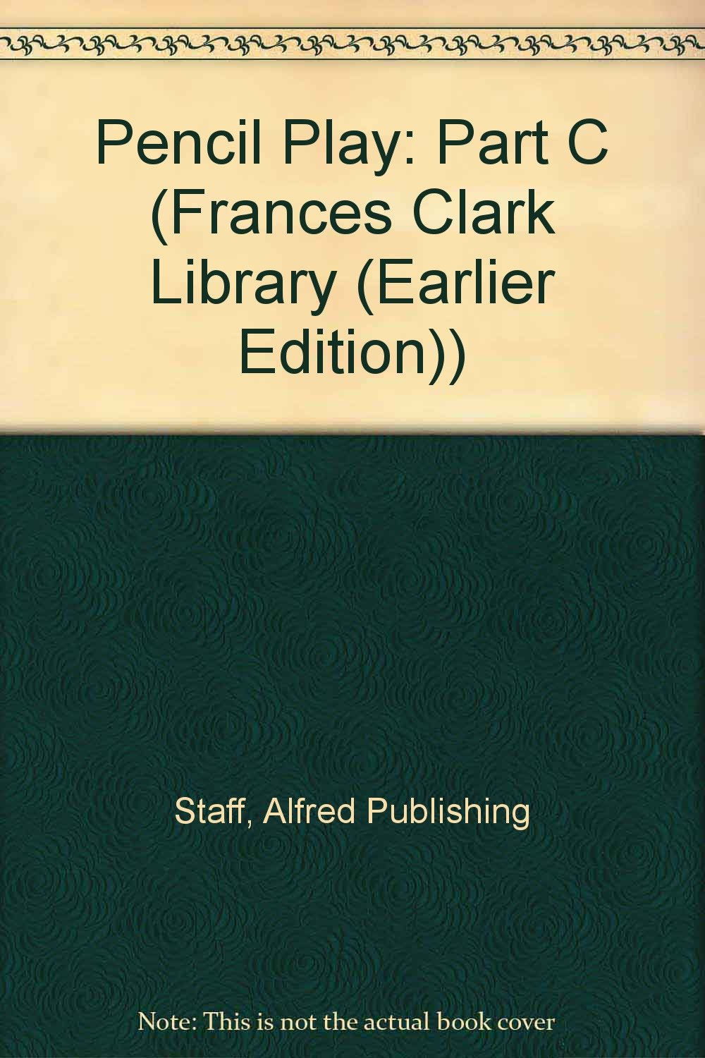 Pencil Play: Part C (Frances Clark Library (earlier edition)),Used