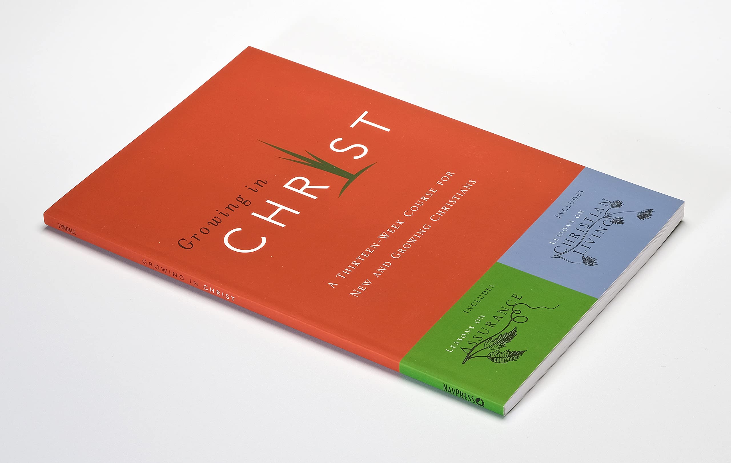 Growing In Christ: A 13Week Course For New And Growing Christians