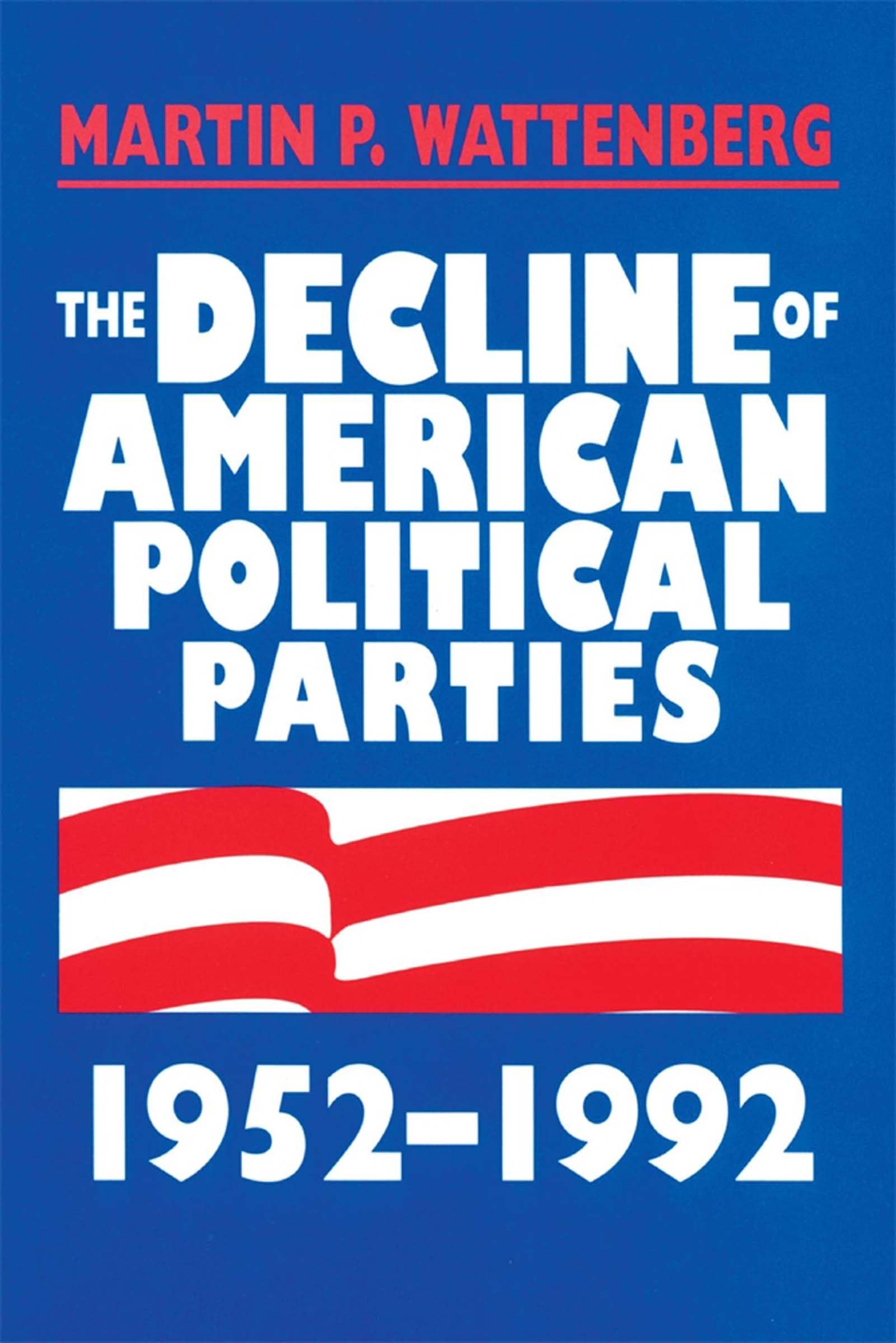 The Decline of American Political Parties, 19521996: Fifth Edition,Used