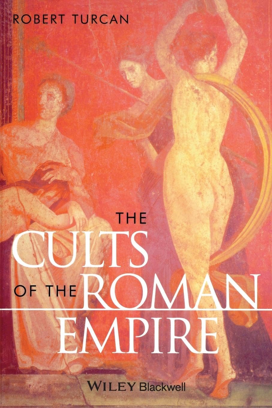 The Cults Of The Roman Empire